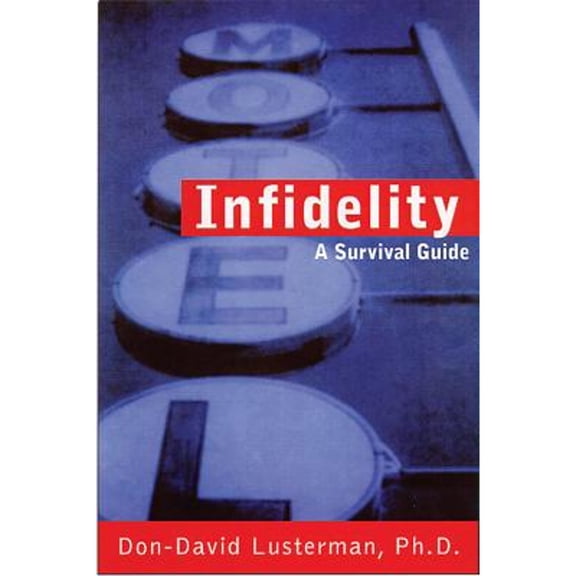 Pre-Owned Infidelity: A Survival Guide (Paperback) 1572240873 9781572240872