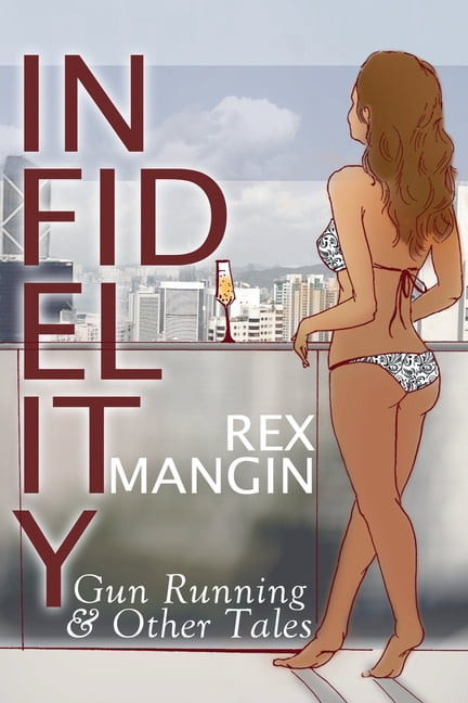 Infidelity Gun Running & Other Tales, (Paperback)