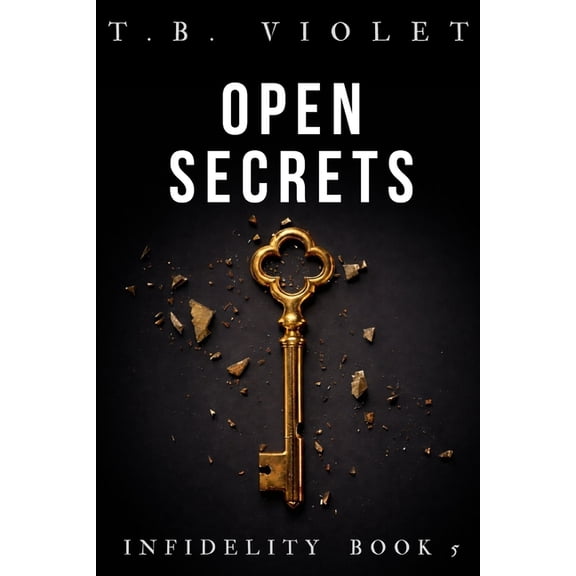 Infidelity Open Secrets: (Infidelity #5), (Paperback)