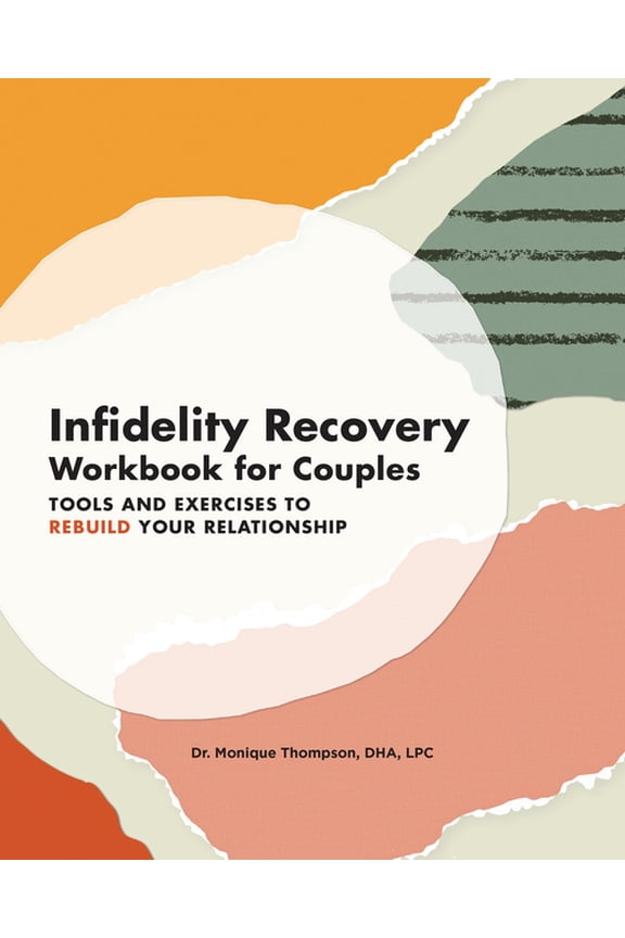 Infidelity Recovery Workbook for Couples : Tools and Exercises to Rebuild Your Relationship (Paperback)