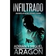 thumbnail image 1 of Infiltrado: Una novela de acción, suspense e intriga, (Paperback), 1 of 1
