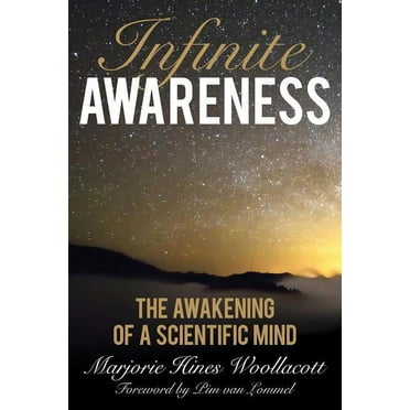 Infinite Awareness : The Awakening of a Scientific Mind (Paperback)