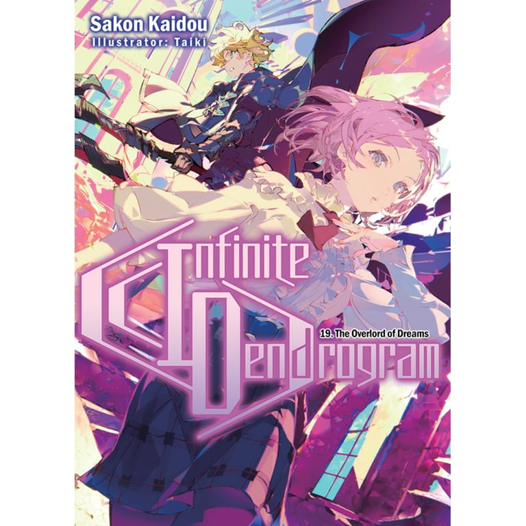 Infinite Dendrogram (Light Novel): Infinite Dendrogram: Volume 19  (Paperback) 