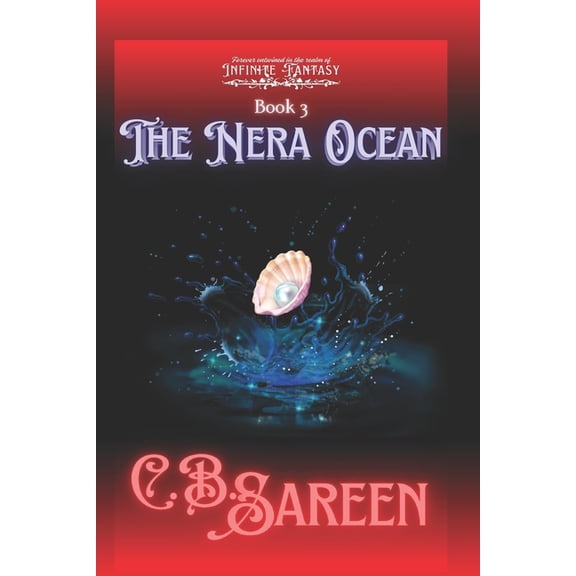 Infinite Fantasy Infinite Fantasy Series, Book 3: The Nera Ocean, Book 3, (Paperback)