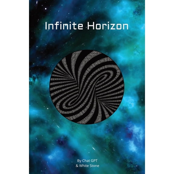 Infinite Horizon: The Edge of the Universe The New Frontier Rebellion Among the Stars (Paperback)