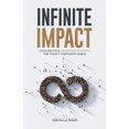 thumbnail image 1 of Infinite Impact: Your Practical Leadership Playbook For Today's Corporate World, (Paperback), 1 of 1