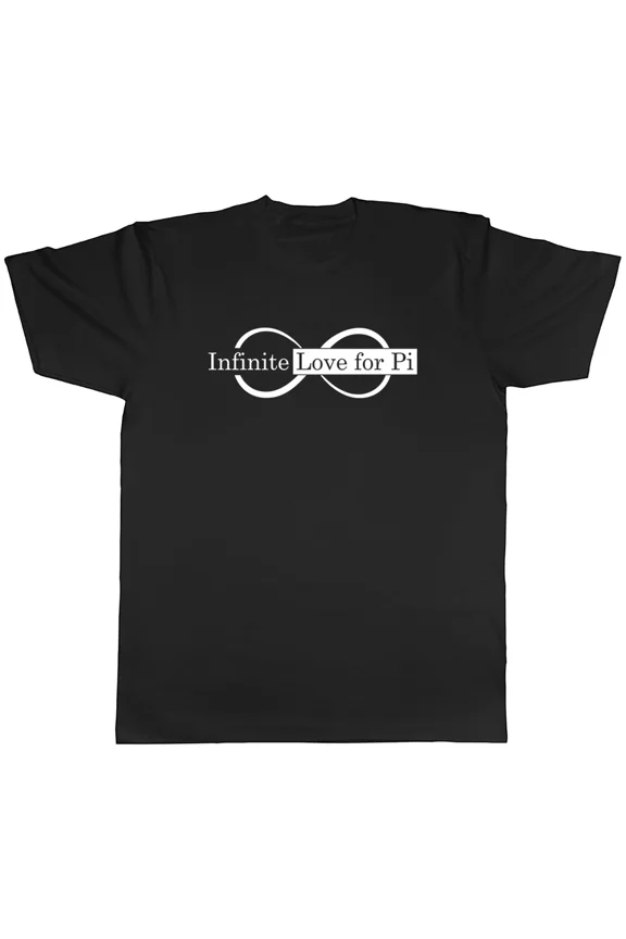 Infinite Love for Pi Unisex T-Shirt - Math Infinity Symbol Geek Gift, S-5XL