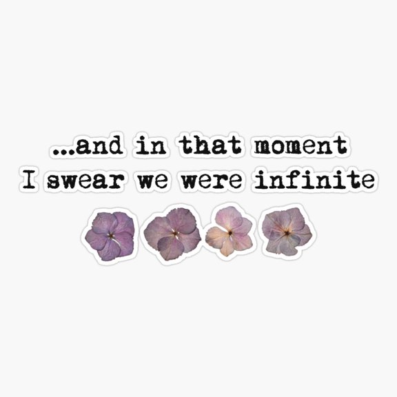 Infinite Moment Pressed Flowers Quote Sticker