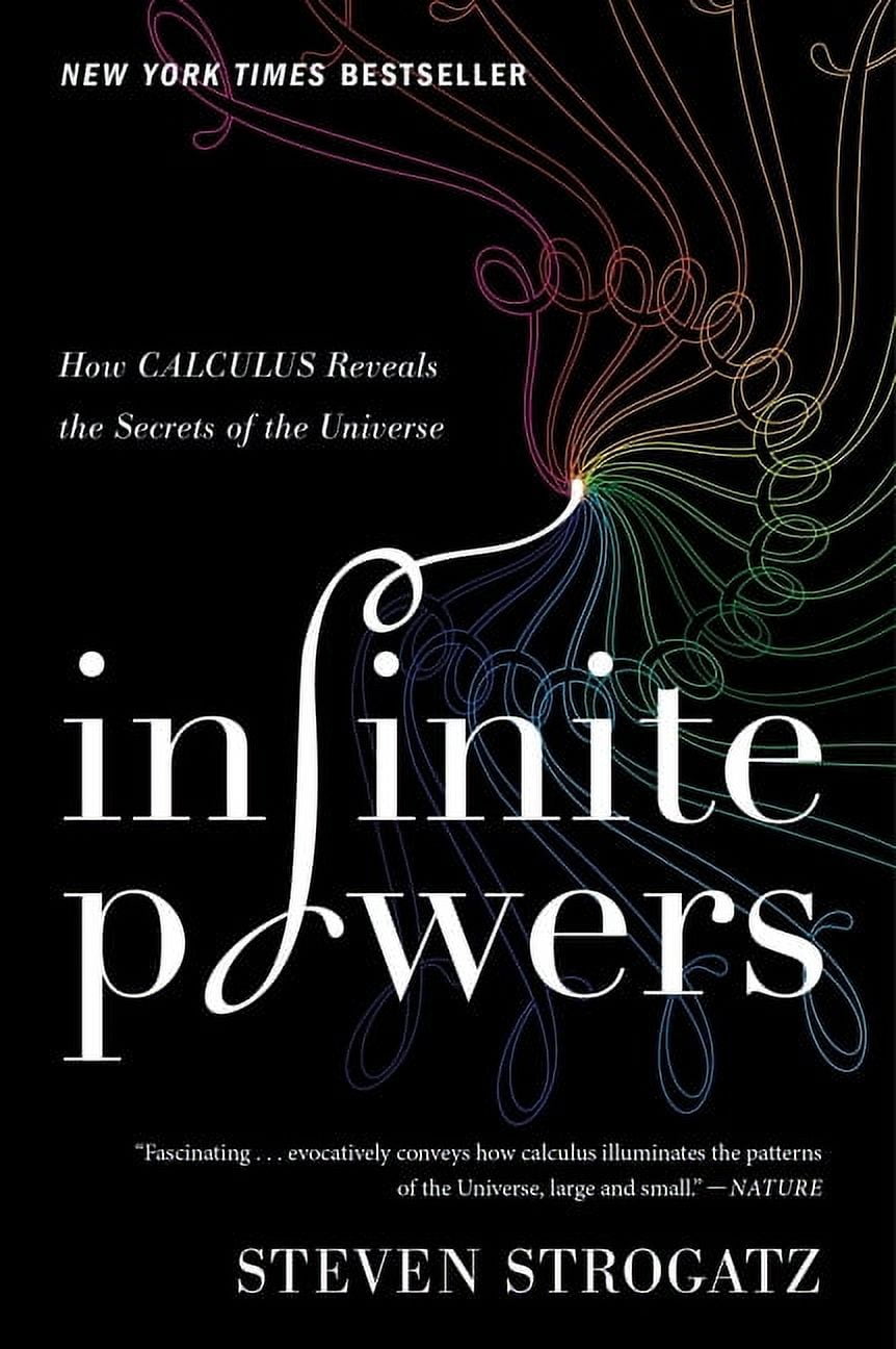 STEVEN STROGATZ Infinite Powers: How Calculus Reveals the Secrets of the Universe, (Paperback)