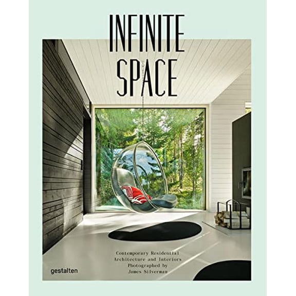 Pre-Owned Infinite Space: Contemporary Residential Architecture and Interiors Photographed by James Silver man, 9783899555981, 3899555988, Hardcover,