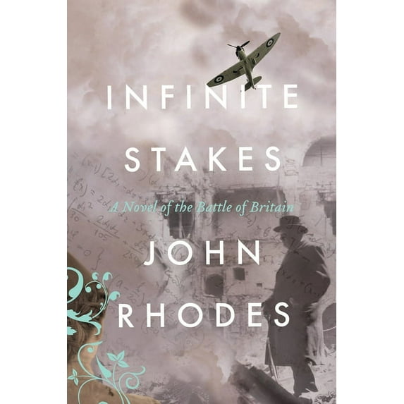 Infinite Stakes: A Novel of the Battle of Britain, (Paperback)