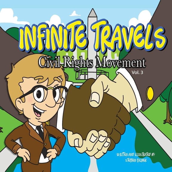 Infinite Travels Infinite Travels: The Time Traveling Children's History Activity Book - Civil Rights Movement, Book 3, (Paperback)