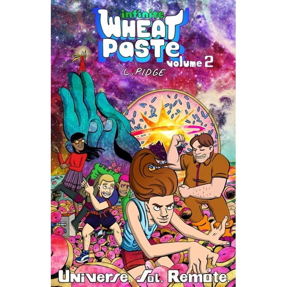 Infinite Wheatpaste Vol. 2: Universe. Sol. Remote., (Paperback)