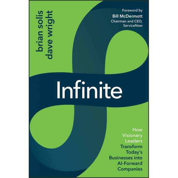 Infinite: A Blueprint for AI Business Reinvention, (Hardcover)