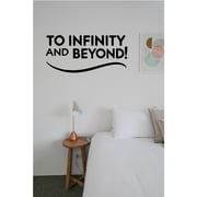 To Infinity and Beyond Wall Decal Inspirational Vinyl Sticker for Bedroom, Living Room, or Office Motivational Space-Themed Decor - Removable and Easy to Apply - Futuristic and Adventurous Wall Art