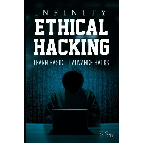 Infinity Ethical Hacking: Learn basic to advance hacks (Paperback)