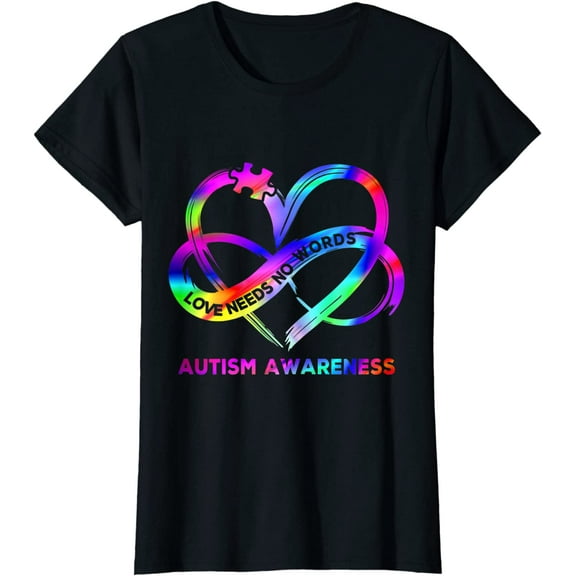 Infinity Heart Love Autism Awareness Needs No Words Tie Dye T-Shirt Women Tops