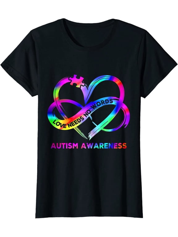 Infinity Heart Love Autism Awareness Needs No Words Tie Dye T-Shirt Women Tops