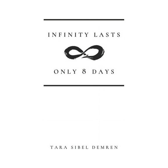 Infinity Lasts Only 8 Days (Paperback)