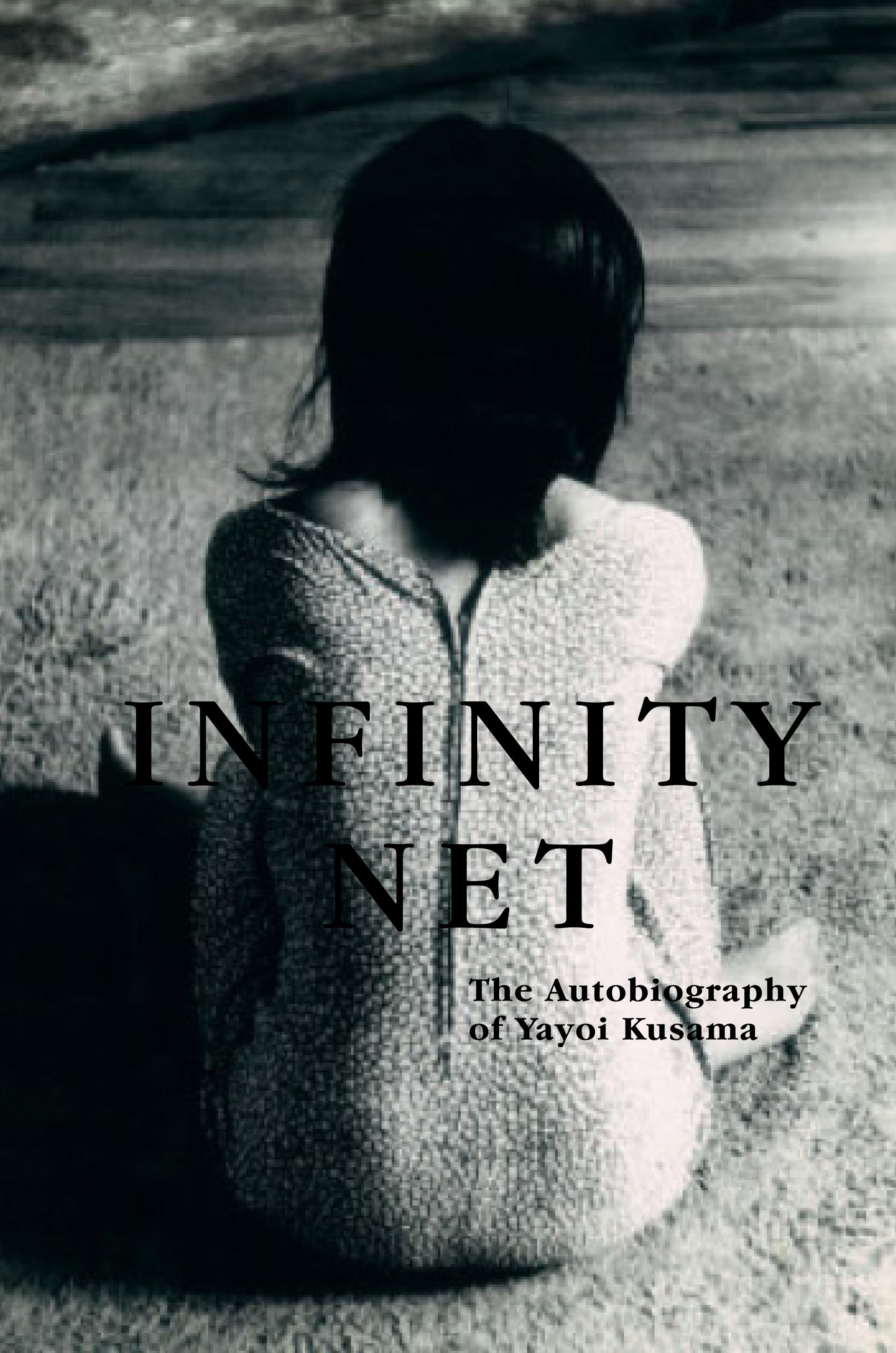 Infinity Net : The Autobiography of Yayoi Kusama (Hardcover) - Walmart.com