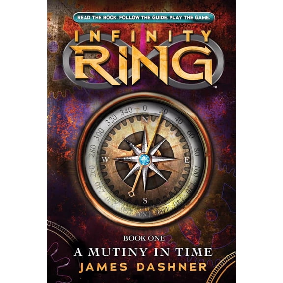 Infinity Ring: #1 Mutiny in Time (Hardcover) by James Dashner