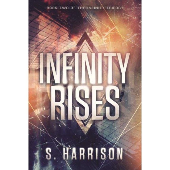 Infinity Trilogy: Infinity Rises (Paperback)