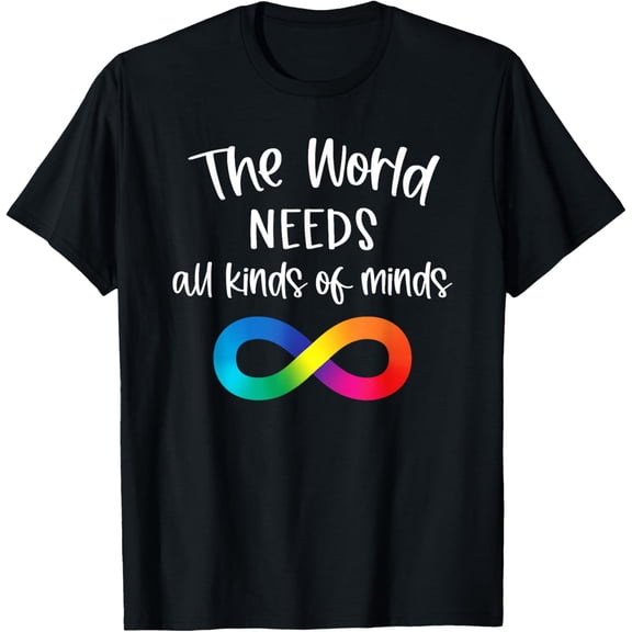 Infinity The World Needs All Kinds of Minds Autism Fighter Mens T-Shirt