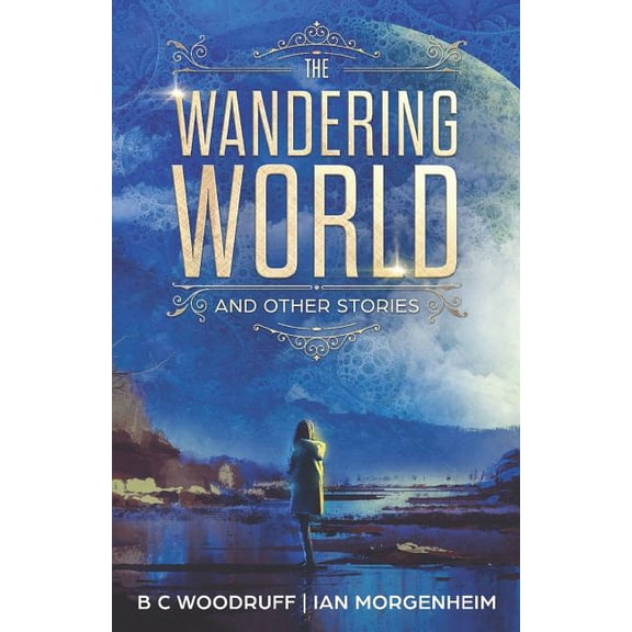 Infinity Wonders: The Wandering World (Paperback)