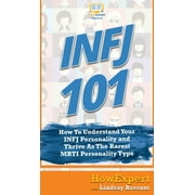 Infj 101 How To Understand Your INFJ Personality and Thrive As The Rarest MBTI Personality Type, Hardcover