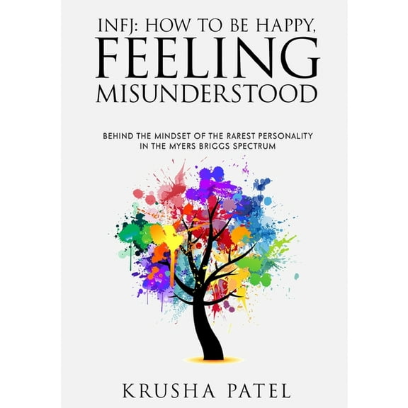 Infj: How to Be Happy, Feeling Misunderstood, (Paperback)