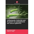 thumbnail image 1 of InflamaÃ§Ã£o induzida por H.pylori na patogÃ©nese do cancro gÃ¡strico, (Paperback), 1 of 1