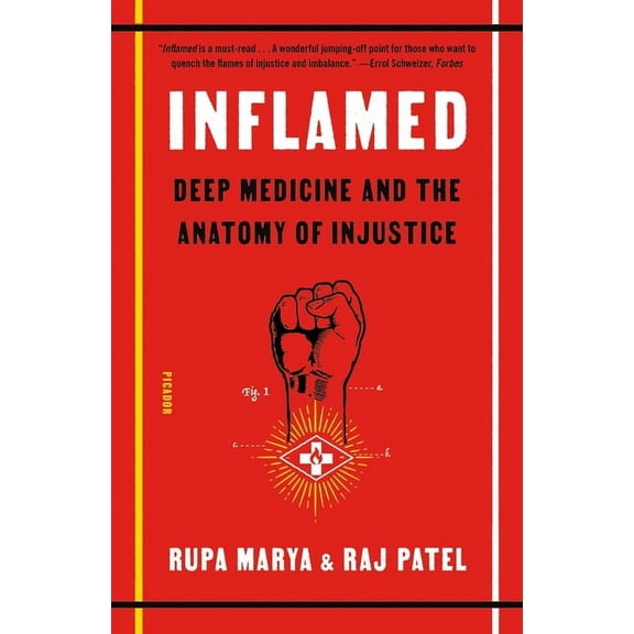 Inflamed : Deep Medicine and the Anatomy of Injustice (Paperback)