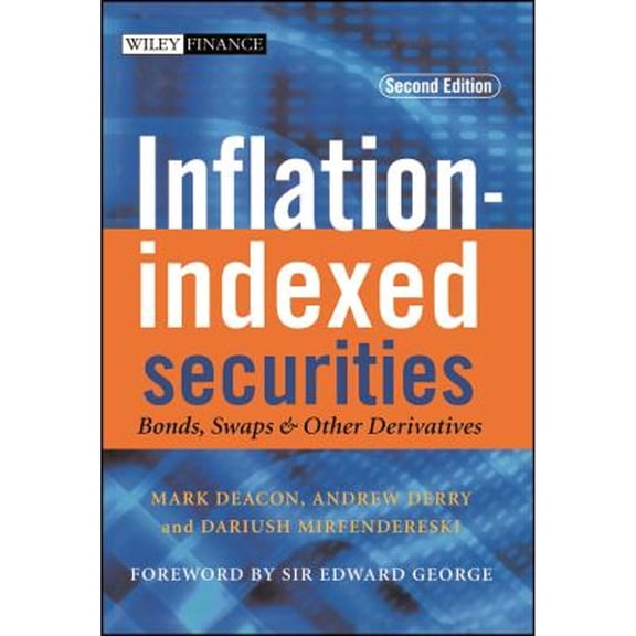 Pre-Owned Inflation-Indexed Securities: Bonds, Swaps and Other Derivatives (Hardcover) 0470868120 9780470868126