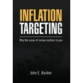 thumbnail image 1 of Inflation Targeting : Why the Value of Money Matters to You, 1 of 1
