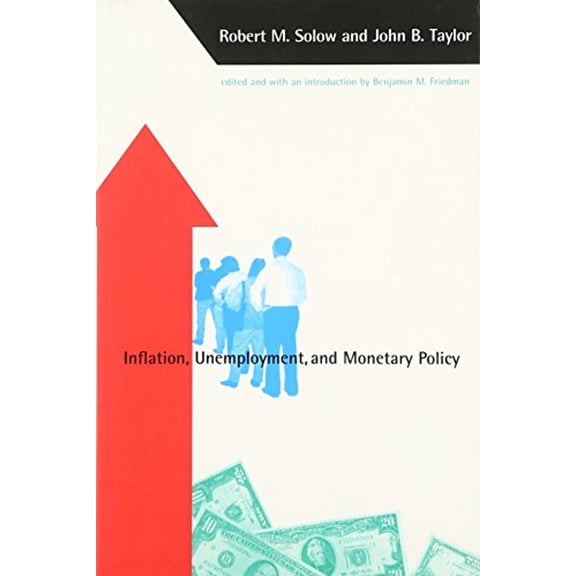 Pre-Owned Inflation, Unemployment, and Monetary Policy (Paperback) by Robert M Solow, James B Taylor, Benjamin M Friedman