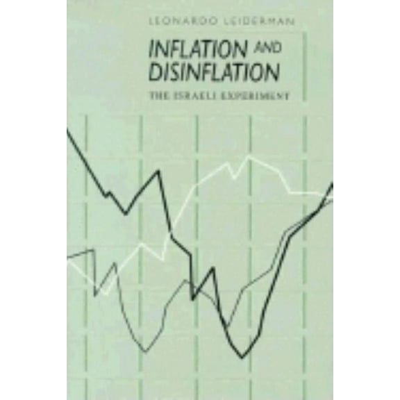 Inflation and Disinflation : The Israeli Experiment (Hardcover)