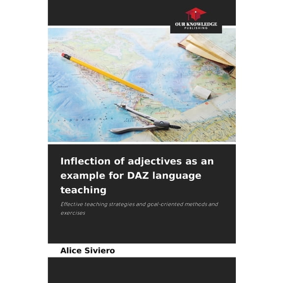 Inflection of adjectives as an example for DAZ language teaching, (Paperback)