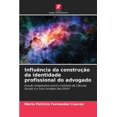thumbnail image 1 of Influência da construção da identidade profissional do advogado (Paperback), 1 of 1