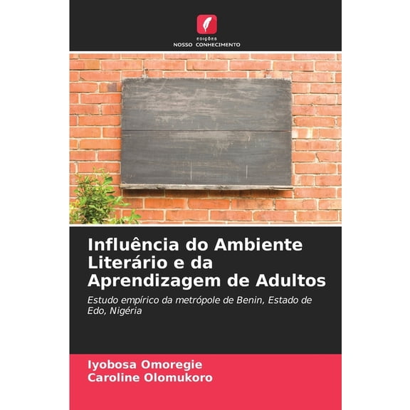 Influncia do Ambiente Literrio e da Aprendizagem de Adultos, (Paperback)