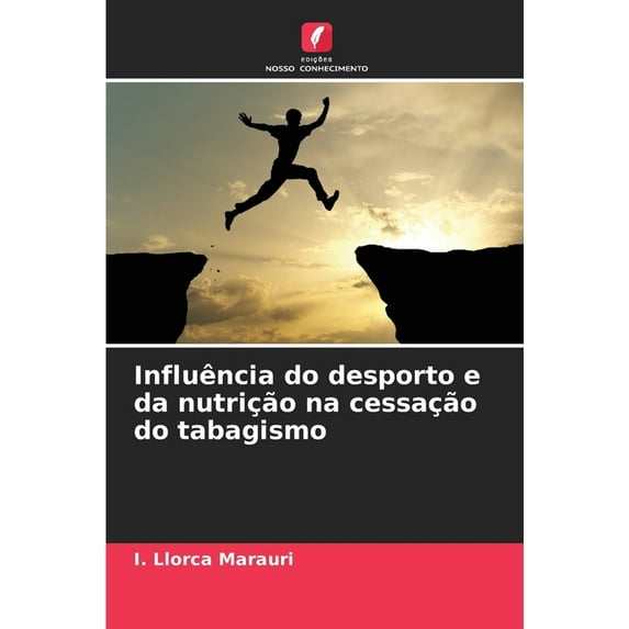 Influência do desporto e da nutrição na cessação do tabagismo (Paperback)