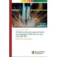 thumbnail image 1 of Influência do pós-aquecimento na solgagem SAW de um aço USI-SAR 80T (Paperback), 1 of 1