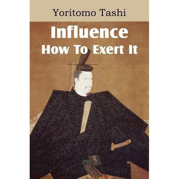 Pre-Owned Influence, How to Exert It 9781612038551 Used