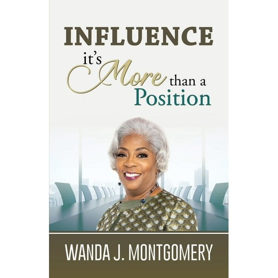 Influence It's More Than A Position, (Paperback)