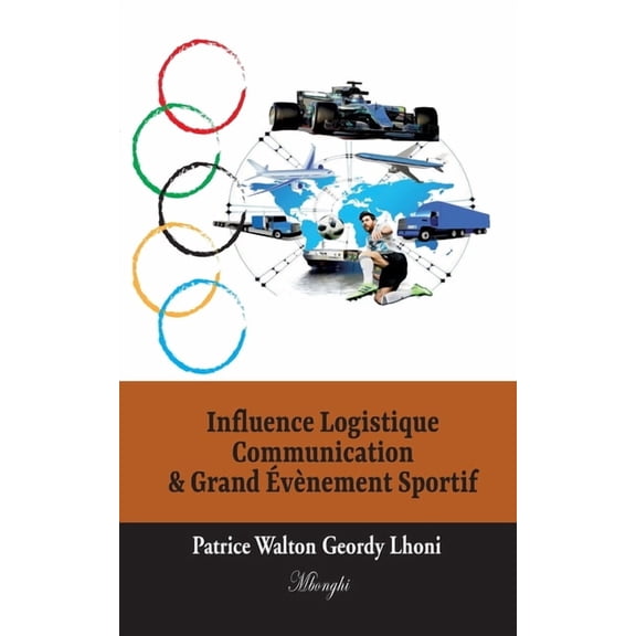 Influence Logistique Communication & Grand vnement Sportif, (Paperback)
