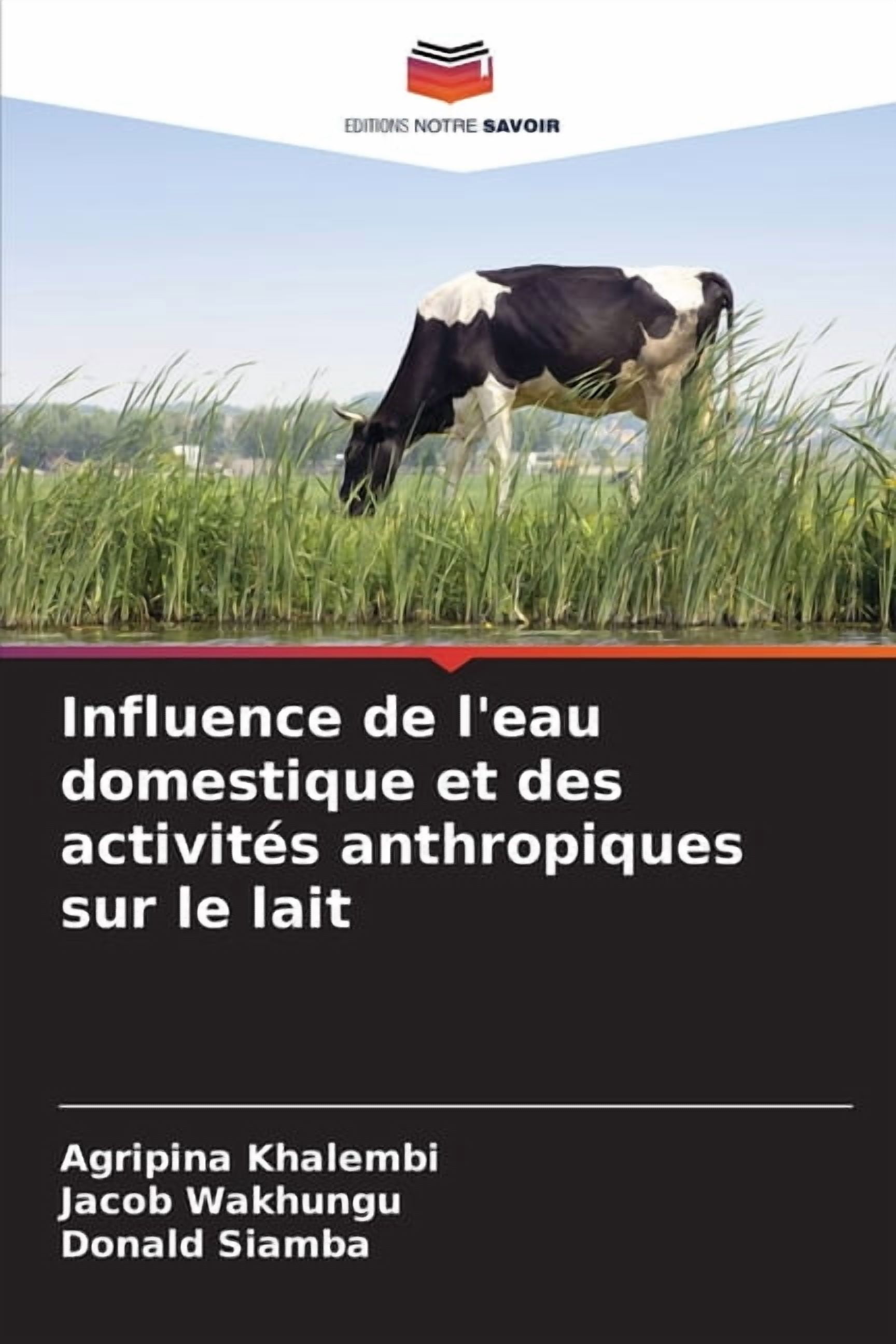 Influence de l'eau domestique et des activitÃ©s anthropiques sur le lait, (Paperback)