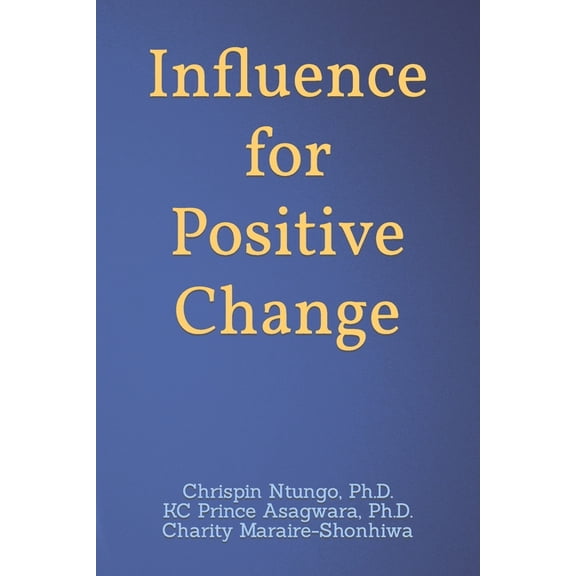 Influence for Positive Change, (Paperback)