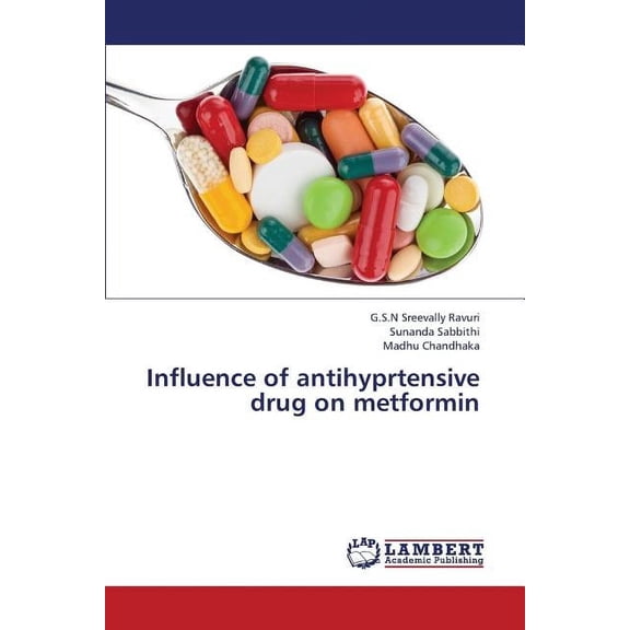 Influence of Antihyprtensive Drug on Metformin (Paperback)
