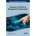 thumbnail image 1 of Influence of FinTech on Management Transformation, (Hardcover), 1 of 1