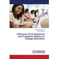 thumbnail image 1 of Influence of Involvement and Cognitive Ability on College Retention (Paperback), 1 of 1