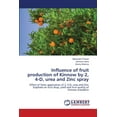 thumbnail image 1 of Influence of fruit production of Kinnow by 2, 4-D, urea and Zinc spray (Paperback), 1 of 1